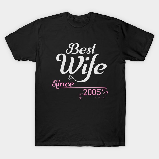 Best wife since 2005 ,wedding anniversary T-Shirt by Nana On Here